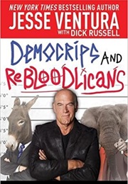 Democrips and Rebloodlicans (Jesse Ventura)