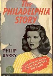 The Philedelphia Story (Philip Barry)