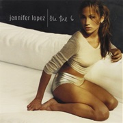 Jennifer Lopez - On the 6