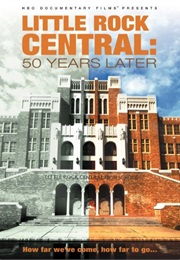 Little Rock Central:50 Years Later (2007)