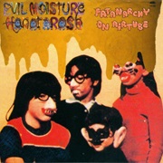 Evil Moisture & Hanatarash - Fanarchy on the Airtube