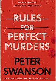 Rules for Perfect Murders (Peter Swanson)