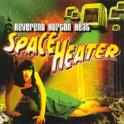 Reverend Horton Heat- Space Heater