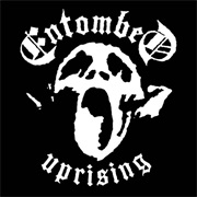 Uprising - Entombed