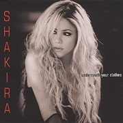 Underneath Your Clothes - Shakira