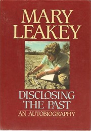 Disclosing the Past (Mary Leakey)