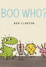 Boo Who? (Ben Clanton)