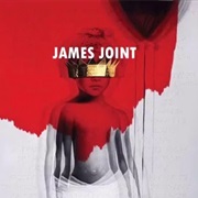 James Joint - Rihanna