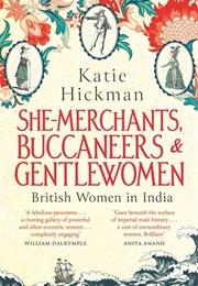 She-Merchants, Buccaneers &amp; Gentlewomen (Katie Hickman)