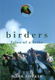 Birders: Tales of a Tribe (Mark Cocker)