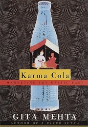 Karma Cola: Marketing the Mystic East (Gita Mehta)