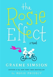 The Rosie Effect (Graeme Simsion)
