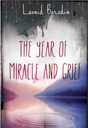 The Year of Miracle and Grief (Leonid Borodin)