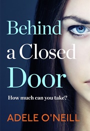 Behind a Closed Door (Adele O'Neill)