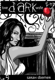The Dark Wife (Sarah Diemer)