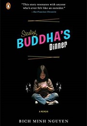 Stealing Buddha&#39;s Dinner (Bich Minh Nguyen)