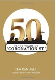 Fifty Years of Coronation Street (Tim Randall)