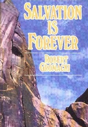 Salvation Is Forever (Gromacki)