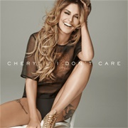 I Don't Care - Cheryl