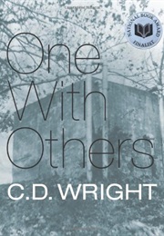 One With Others: [A Little Book of Her Days] (C.D. Wright)
