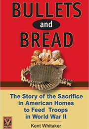 Bullets and Bread (Kent Whitaker)