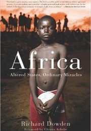 Africa: Altered States, Ordinary Miracles (Richard Dowden)