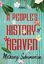 A People's History of Heaven (Mathangi Subramanian)