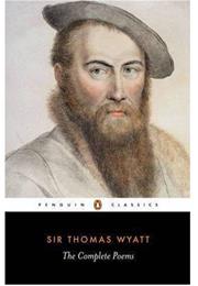 The Complete Poems (Sir Thomas Wyatt)