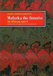 Mafarka the Futurist (Filippo Tommaso Marinetti)