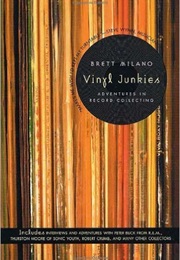 Vinyl Junkies (Brett Milano)