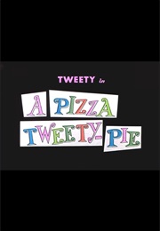 A Pizza Tweety Pie (1958)