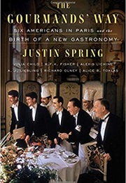 The Gourmands' Way (Justin Spring)