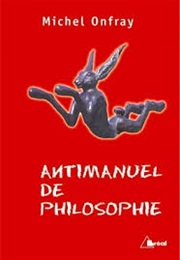 Antimanuel De Philosophie (Michel Onfray)