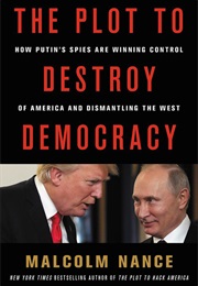 The Plot to Destroy Democracy (Malcolm Nance)