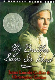 My Brother Sam Is Dead (James Lincoln Collier and Christopher Collier)