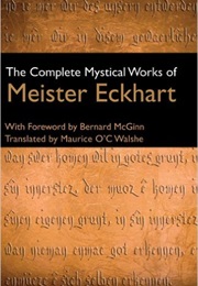 The Complete Mystical Works of Meister Eckhart (Meister Eckhart)