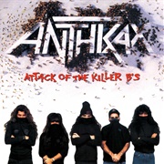 Anthrax - Attack of the Killer B's