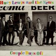 Couple of Days Off-The Huey Lewis and the News