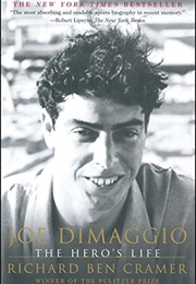 Joe Dimaggio: The Hero's Life (Richard Ben Cramer)