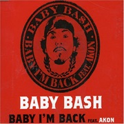 Baby I'm Back - Baby Bash