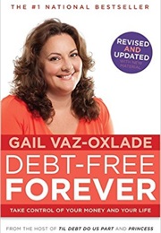 Debt Free Forever (Gail Vaz Oxlade)