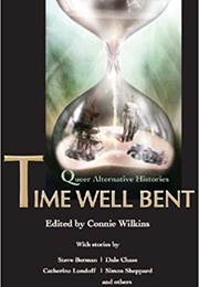 Time Well Bent: Queer Alternative Histories (Connie Wilkins)