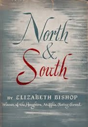 Poems - North &amp; South (Elizabeth Bishop)