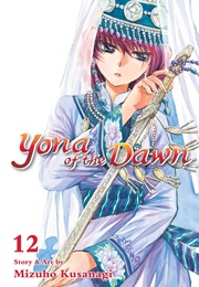 Yona of the Dawn, Vol. 12 (Mizuho Kusanagi)