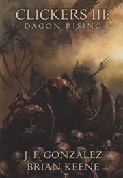 Clickers III: Dagon Rising (J.F. Gonzalez / Brian Keene)