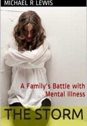 The Storm: A Family's Battle With Mental Illness (Michael R. Lewis)