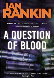 A Question of Blood (Ian Rankin)