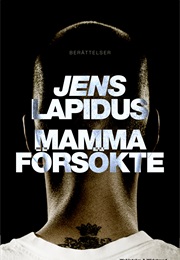 Mamma Försökte (Jens Lapidus)