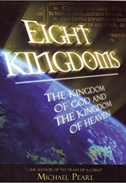 Eight Kingdoms (Michael Pearl)