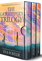 The Gatekeeper's Trilogy (Eva Pohler)